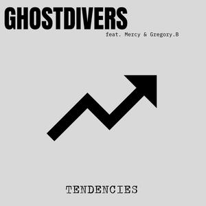 Tendencies (feat. Gregory.B & Mercy Mercedes)