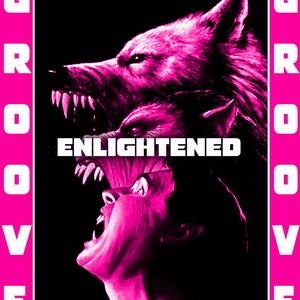 Enlightened (feat. Groove & SAV) [Explicit]