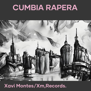 Cumbia Rapera (Explicit)