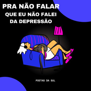 Pra Não Falar Que Eu Não Falei da Depressão