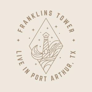 Franklin's Tower (Live in Port Arthur, TX)