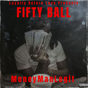Fifty Ball (Explicit)