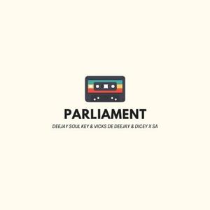 Parliament (feat. DICEY X SA & Vicks de deeJay)