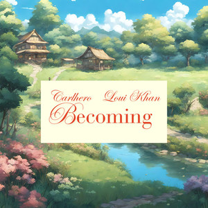 Becoming (feat. Loui Khan)