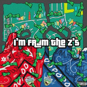 Im From The Zs (Explicit)