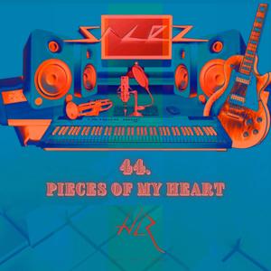 44.Pieces Of My Heart