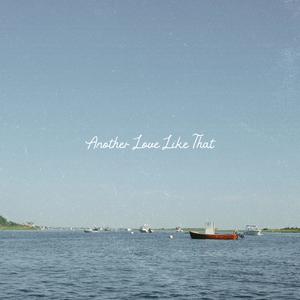 Another Love Like That