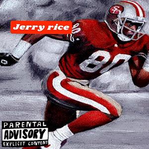 Jerry Rice (feat. 45) [Explicit]