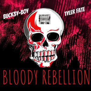 Bloody Rebellion (feat. Tyler Fate & M43Beats) [Explicit]