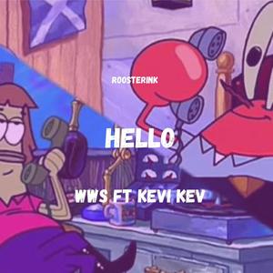 Hello (feat. Kevi Kev) [Explicit]