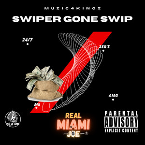 SWIPER GONE SWIP (Explicit)