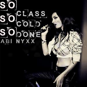 So Class, So Cold, So Done (Explicit)