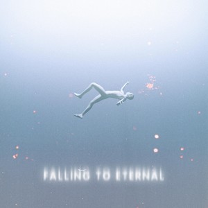 Falling to Eternal