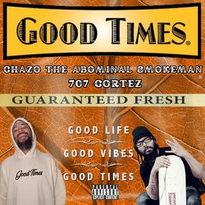 Good Times (feat. 707 Cortez) (Explicit)
