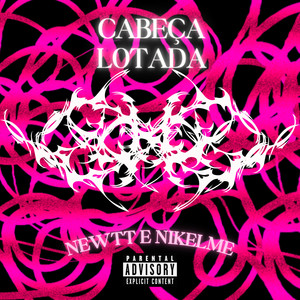 Cabeça Lotada (Explicit)