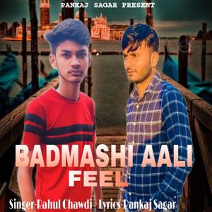 Badmashi Aali Feel