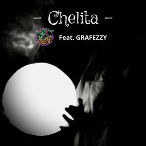 Chelita (feat. Grafezzy) (Explicit)