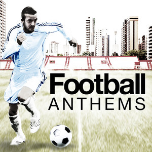 Football Anthems