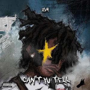 Can't Yu Tell (Explicit)