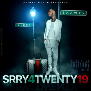 Srry 4 Twenty 19 (Explicit)