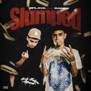 slumped (feat. Ran2x) (Explicit)
