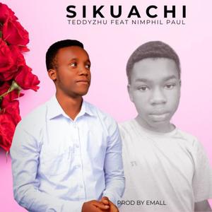 Sikuachi (feat. Teddyzhu kenya)