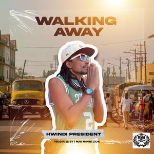 Walking Away (feat. Hwindi President)