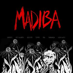 Madiba (feat. Timmy Rsa, Kidd Kwesh, Glyzzer, Paranoia, Gee-Squared & Gabriel Sibiya) (Explicit)