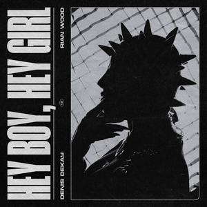 Hey Boy, Hey Girl (Explicit)