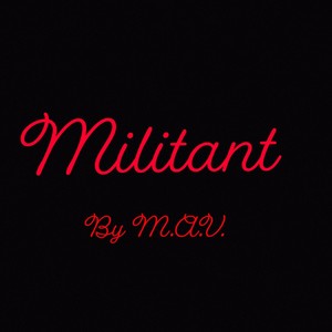 Militant (Explicit)