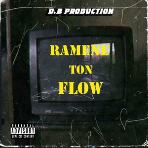 Ramène Ton Flow (Explicit)