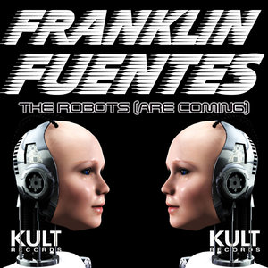 Kult Records Presents: The Robots (Are Coming!)