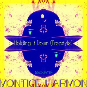 Holding It Down(Freestyle) (Explicit)