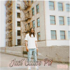 Just Cause Pt. 1 (Explicit)