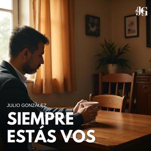 Siempre estás vos