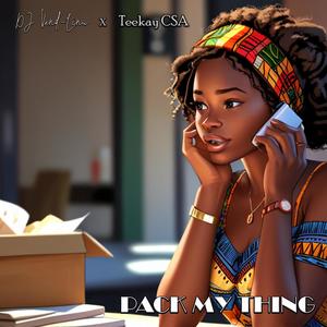 Pack My Thing (feat. Teekay CSA)