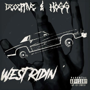 WEST RIDIN (feat. HOGG) [Explicit]