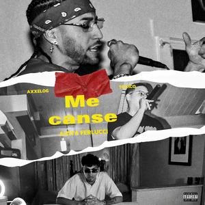 Me Cansé (feat. Tóxico & Axxel OG) (Explicit)