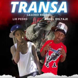 TRANSA (feat. Lil Pedro & Menol Voltaje) [Explicit]