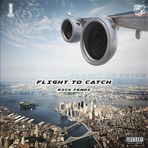 Flight To Catch (Explicit)