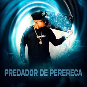 Predador de Perereca (Remix) [Explicit]