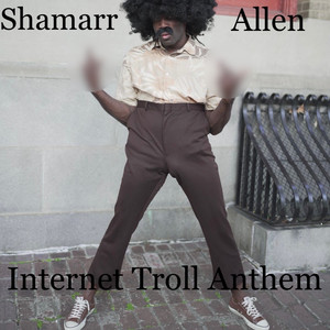 Internet Troll Anthem (Explicit)