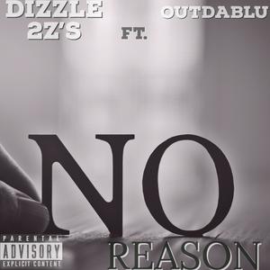 No Reason (feat. OutDaBlu) (Explicit)