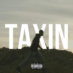 Taxin (feat. Jaco) [Explicit]