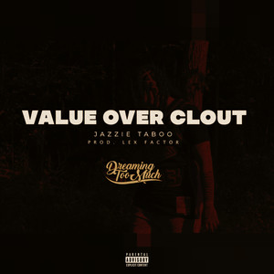 Value Over Clout (Explicit)