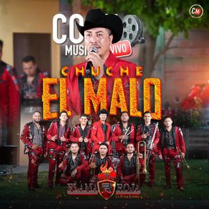 Chuche El Malo (feat. Super Flama Roja La Pura Lumbre)