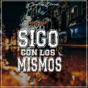 Sigo Con Los Mismos (feat. Anny Ceja & Lil Javi LRL) [Explicit]