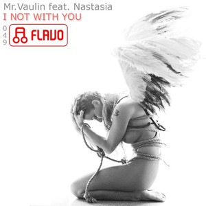 I Not With You (Mashkov & Pasha Remix)