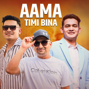 AAMA TIMI BINA (Freestyle)