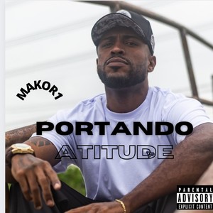 Portando Atitude (Explicit)